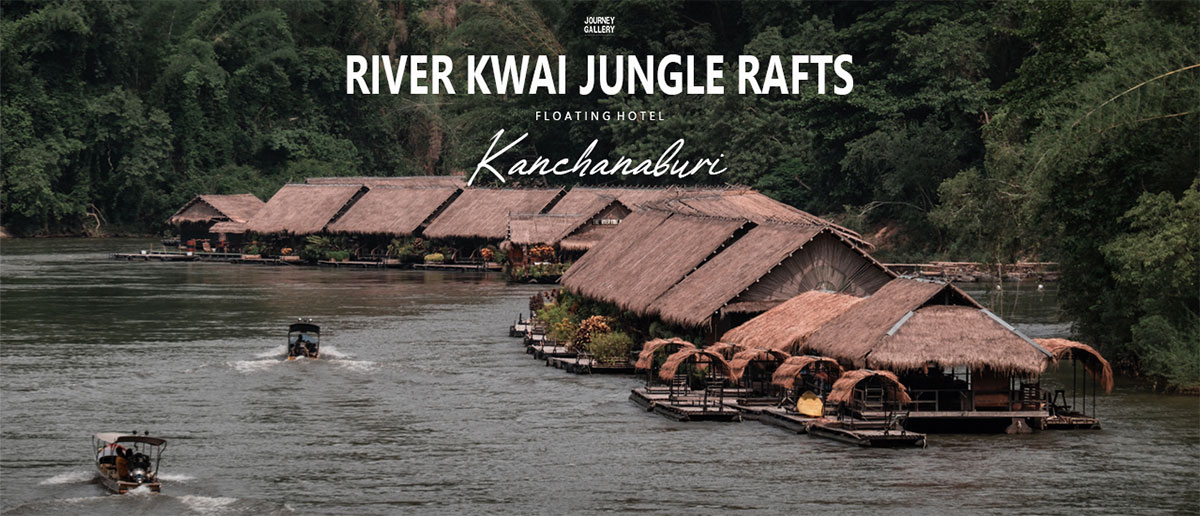 River Kwai Jungle Rafts – Relaxing Riverside Stay in Kanchanaburi 1